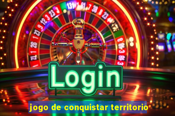 jogo de conquistar territorio